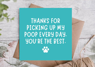 From the Dog Card – Thanks for Picking Up My Poop