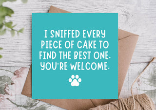 Funny Birthday Card – Sniffed Out Best Cake for You