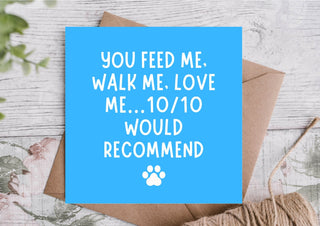 From The Dog Birthday Card – Feed Me, Walk Me, Love Me