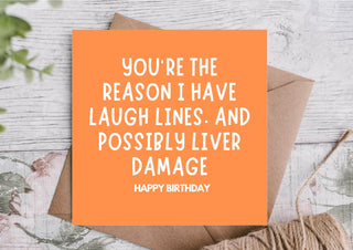 Funny Birthday Card – Laugh Lines & Liver Damage