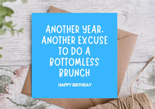 Funny Birthday Card – Excuse for Bottomless Brunch