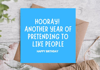 Funny Birthday Card – Pretending to Like People