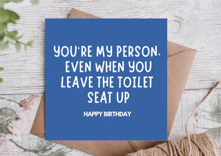 Funny Birthday Card – Toilet Seat Up, Still Mine