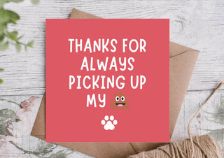 Funny Birthday Card From Dog – Thanks for Picking Up My Poop