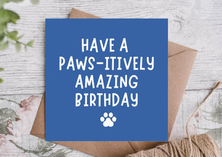 Paws-Itively Amazing Birthday Card – Dog Lover Card