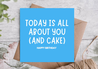 All About You And Cake Funny Birthday Card