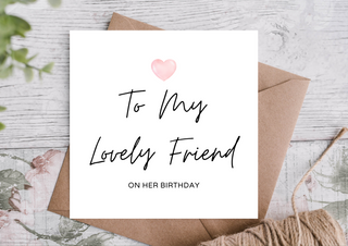 To My Lovely Friend on Her Birthday Card | Bestie Card