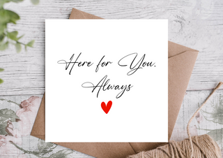 Here for You Always Card | Sympathy Card