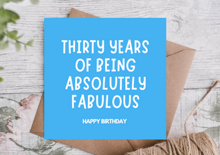 Funny Birthday Card – 30 Years of Fabulous & Still Going Strong