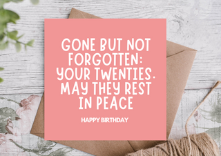 Funny 30th Birthday Card – Your Twenties, Gone But Not Forgotten