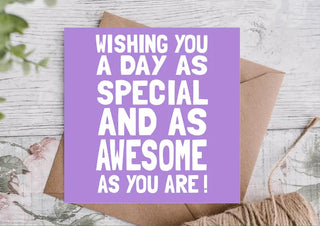 Wishing You a Day as Special and as Awesome as You Are! Bday Card / Happy Birthday Card / Card for Boyfriend / Girlfriend / Husband / Wife