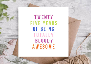 Twenty Five Birthday Card / 25th Happy Birthday Card/ Card for her/ Card for him/ ECO Friendly