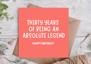Funny Birthday Card – 30 Years of Being an Absolute Legend