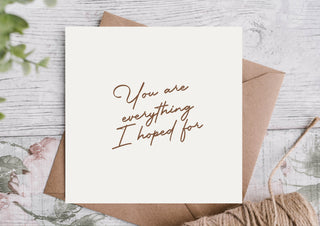 You Are Everything I Hoped For Congrats Card