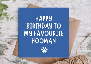 From the Dog Birthday Card – To My Favourite Hooman