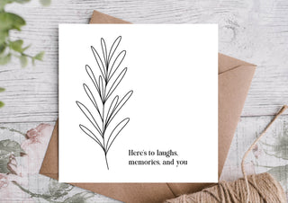 Here's to Laughs and Memories Birthday Card